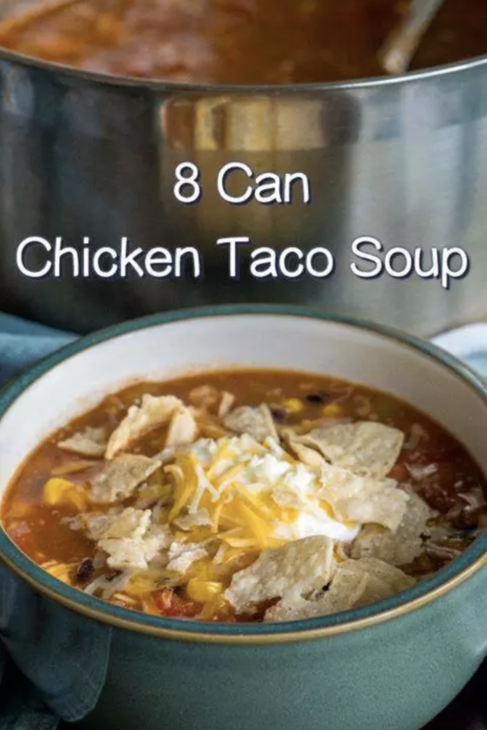 8-Can Chicken Taco Soup - D.K.H